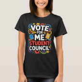 Vote For Me Student Council Great Vibes School Ele Tシャツ (正面)