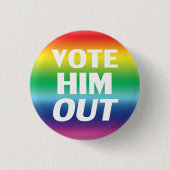 Vote Him Out rainbow gradient colorsプライドフラグ 缶バッジ (正面)