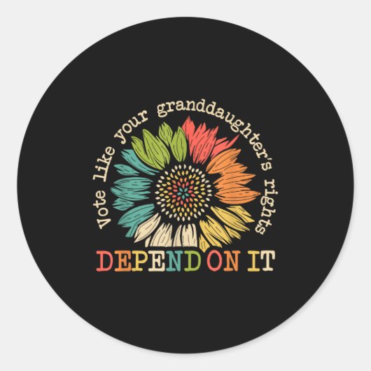 Vote Like Your Granddaughter's Rights Depend On It ラウンドシール (正面)