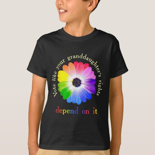Vote Like Your Granddaughter's Rights Depend On It Tシャツ (正面)