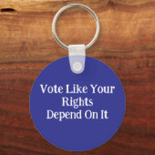Vote Like Your Rights Depend On It  キーホルダー (正面)