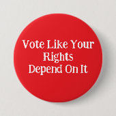 Vote Like Your Rights Depend On It  缶バッジ (正面)