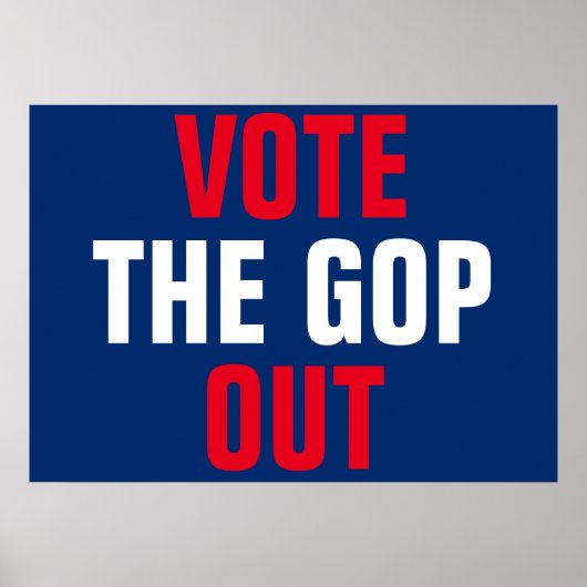 Vote the GOP Out Protest ポスター (正面)