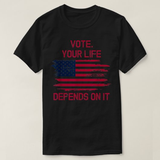 Vote your life depends on it american Retro Vinta Tシャツ (デザイン正面)