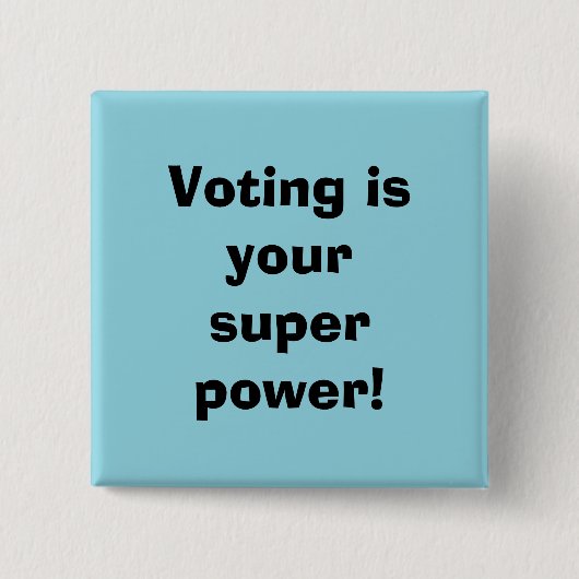 Voting is your Super Power 缶バッジ (正面)