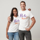 Vour自身のことわざとメッセージ：ホリ・ハイ！ Tシャツ (ユニセックス)