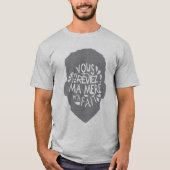 vous_en_reviez_ma_mere_fait_citation_23901 tシャツ (正面)