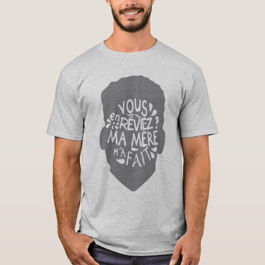 vous_en_reviez_ma_mere_fait_citation_23901 tシャツ (正面)