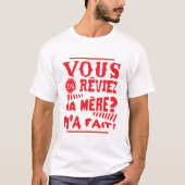 vous_en_reviez_ma_mere_fait_citation_2601 tシャツ (正面)