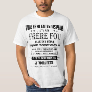 vous ne me faites pas peur j'ai un frère fou elle tシャツ