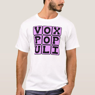 Vox Populi、大衆の声 ラテン語のフレーズ Tシャツ