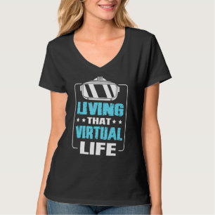 Vrゲーマーのためのバーチャルライフの生活 Tシャツ