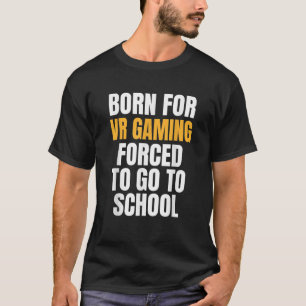 VRゲ生まれームギフトTシおもしろいャツ用 Tシャツ