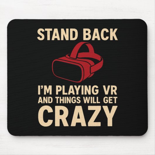 Vr Gamer Stand Ck Things Will Get Crazy Design  マウスパッド (正面)