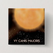 VY Canis Majoris Sun宇宙アートポスター。 缶バッジ (正面)