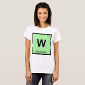 W - ウォーケシャ ウィスコンシン 化学周期表 Tシャツ (正面フル)