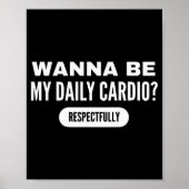 W Be My Daily Cardio Funny Gym Saying  ポスター (正面)