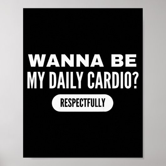 W Be My Daily Cardio Funny Gym Saying  ポスター (正面)