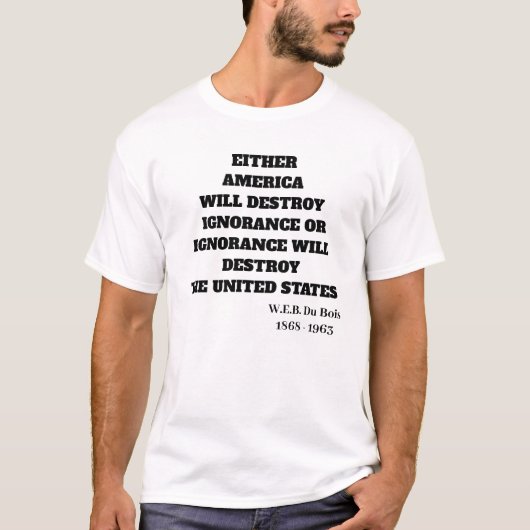 W.E.B.DU BOIS アメリカの名言 Tシャツ (正面)