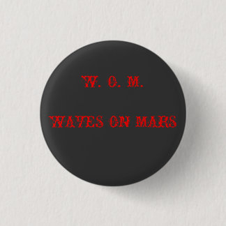 W.O.M. WAVES火星 缶バッジ