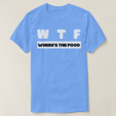 W T Fが食物を洗う Tシャツ (デザイン正面)