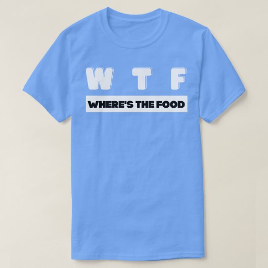 W T Fが食物を洗う Tシャツ (デザイン正面)