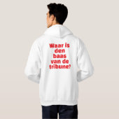 "Waar is den baas van de tribune?" - Hoodie  パーカ (裏面フル)