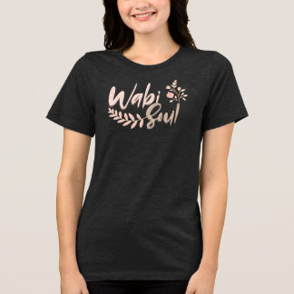 Wabi Soul - 佗びしさの中の静けさ トライブレンドTシャツ