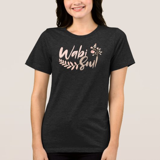 Wabi Soul – Minimal Imperfect Serenity トライブレンドＴシャツ (正面)