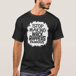 Wackの話し手を有名にさせることを止めて下さい Tシャツ
