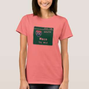 WacoのTXの交通標識 Tシャツ
