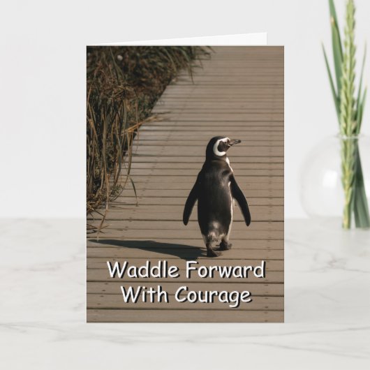 Waddle Forward With Courage Penguin Encouragement カード (正面)