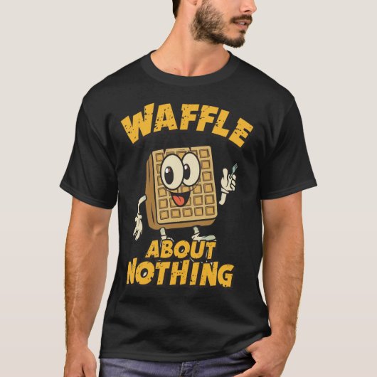 Waffle About Nothing Funny Breakfast Pun Tシャツ (正面)