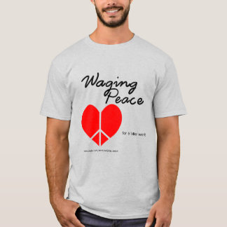 Waging PeaceハートTシャツ Tシャツ
