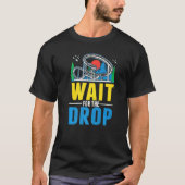 Wait for the drop Amusement Park Roller Coaster  Tシャツ (正面)