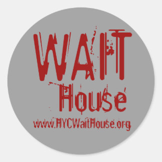 WAIT, House, www.HYCWaitHouse.org ラウンドシール