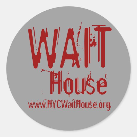 WAIT, House, www.HYCWaitHouse.org ラウンドシール (正面)
