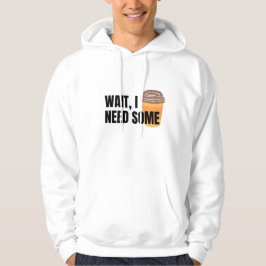 Wait, I Need Coffee – Funny Coffee Cup Quote Desig パーカ