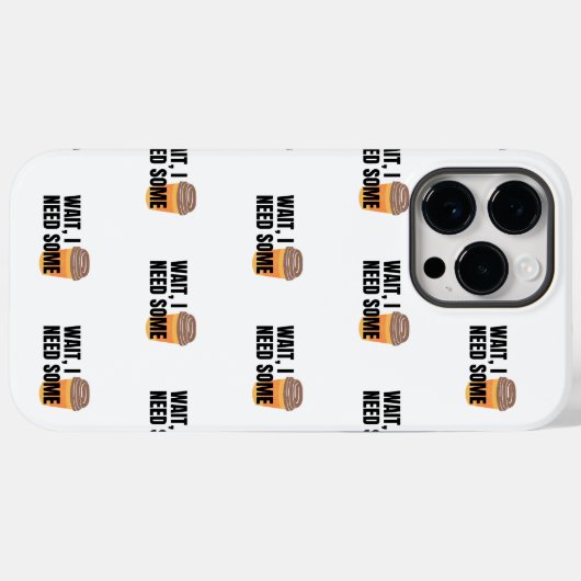 Wait, I Need Coffee – Funny Coffee Cup Quote Desig Case-Mate iPhoneケース (裏面 (横))