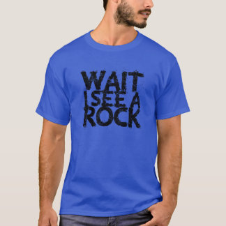 Wait I see a rock nature Tシャツ