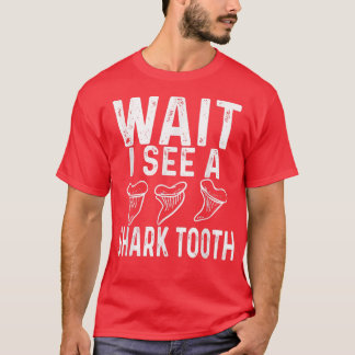 WAIT I see a Shark Tooth Tシャツ