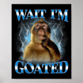 Wait I'm Goated Funny Thinking Monkey Meme Brainro ポスター (正面)
