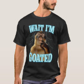 Wait I'm Goated Funny Thinking Monkey Meme Brainro Tシャツ (正面)