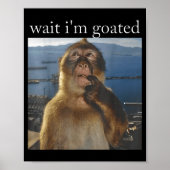 Wait I'm Goated Funny Thinking Monkey Meme Gen Z H ポスター (正面)