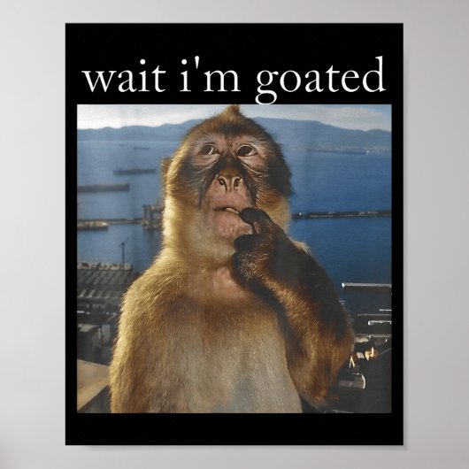 Wait I'm Goated Funny Thinking Monkey Meme Gen Z H ポスター (正面)