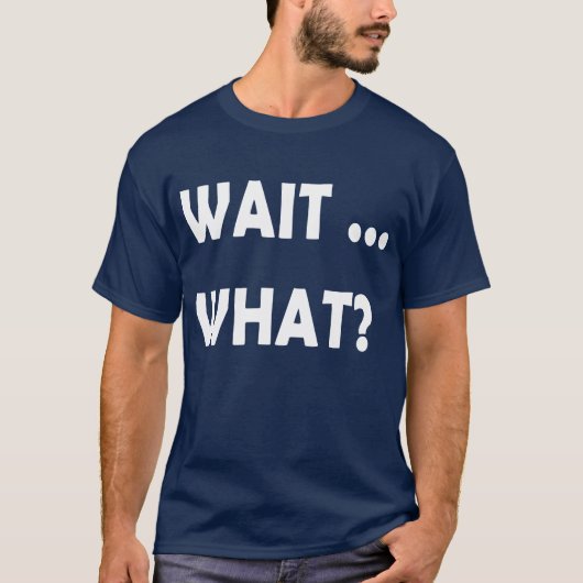 Wait What Funny Slang Quote Gift foreens retro Tシャツ (正面)