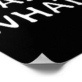 Wait What_ Pular Slang Quote Funny Teenage Gift Fo ポスター (角)
