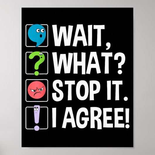 Wait What Stop It I Agree Funny Englieacher Punctu ポスター (正面)
