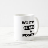 Waiting Is Also A Position — Trader Mug Design コーヒーマグカップ (正面右)