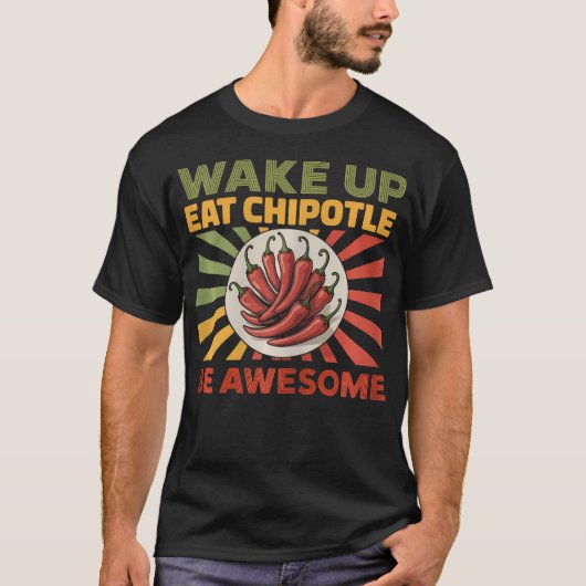 Wake Eat Chipotle Mexican Food Spicy Tシャツ (正面)
